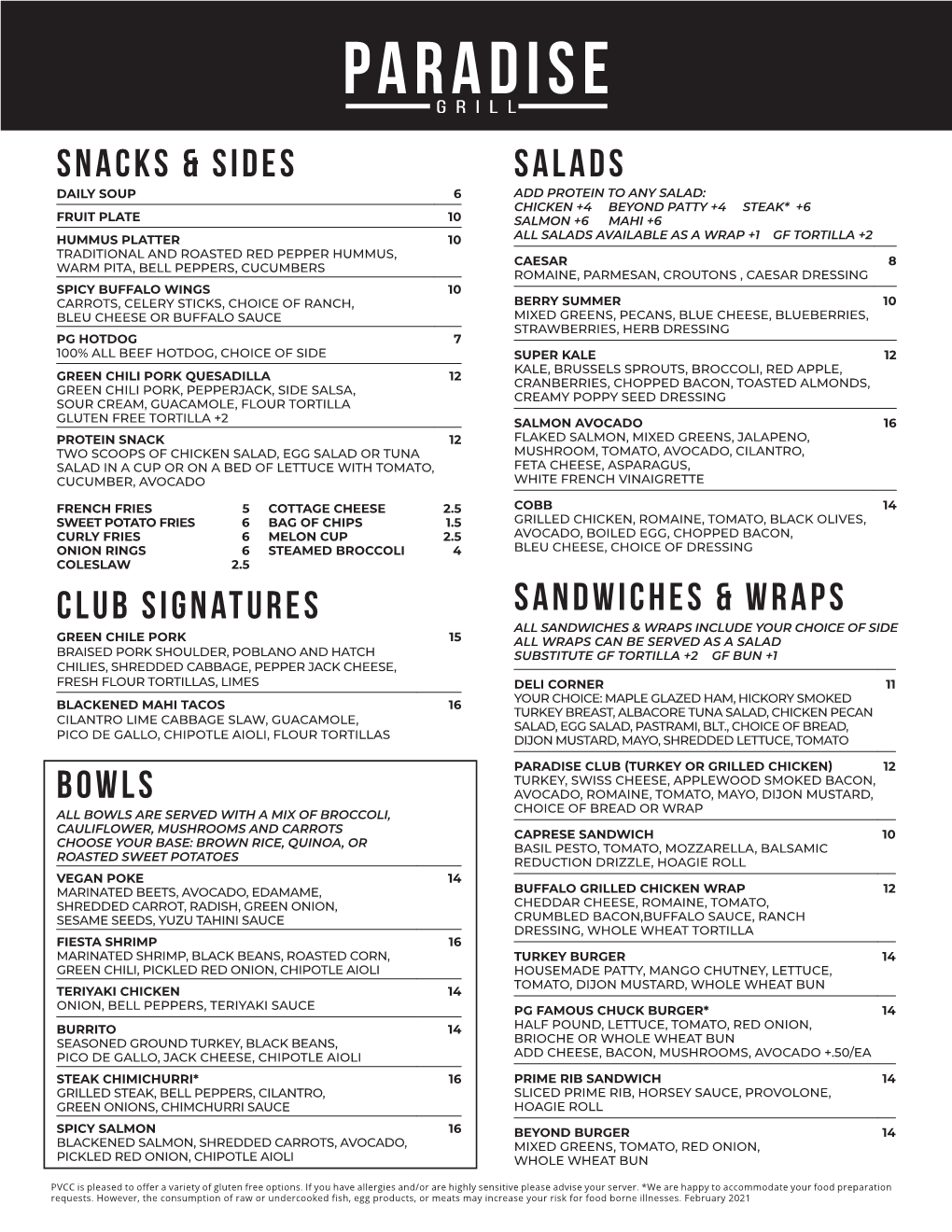 Salads SANDWICHES & WRAPS SNACKS & SIDES Club Signatures Bowls