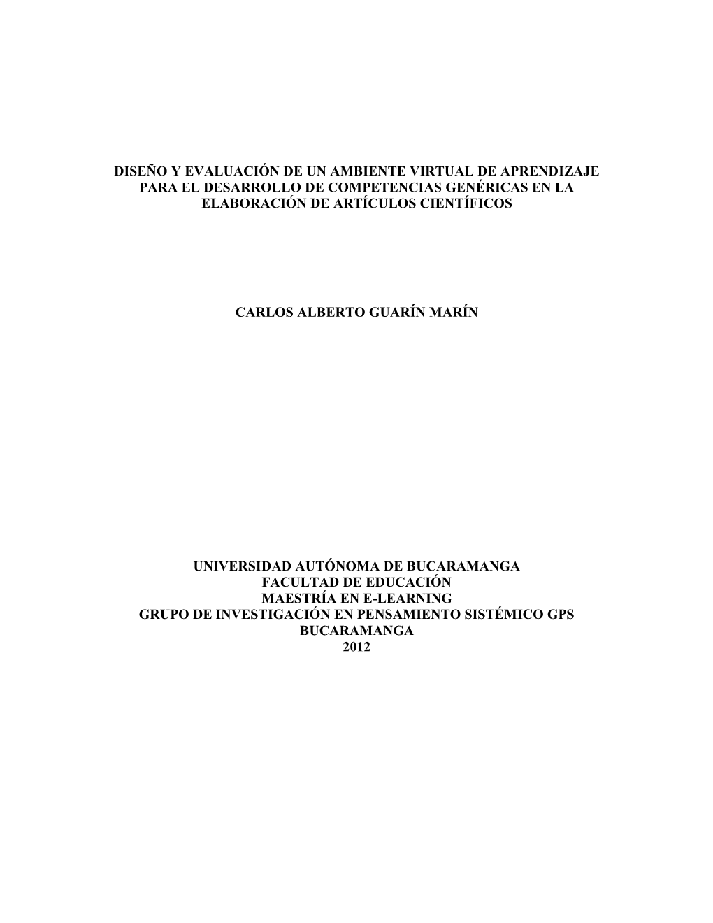 Diseño Y Evaluación De Un Ambiente Virtual De Aprendizaje Para El Desarrollo De Competencias Genéricas En La Elaboración De Artículos Científicos