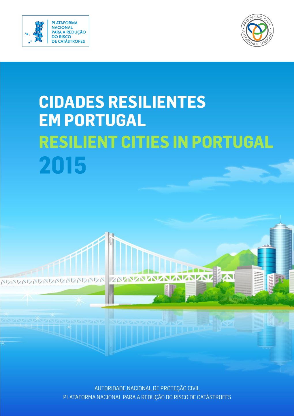 Cidades Resilientes Em Portugal / Resilient Cities in Portugal 2015