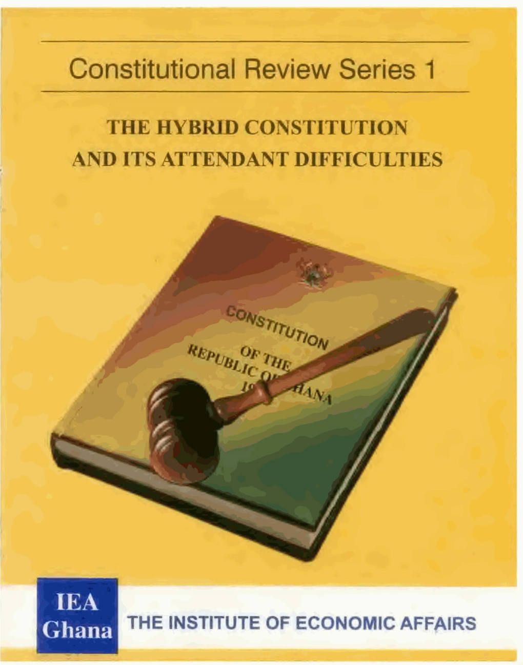 THE HYBRID Constitlution and ITS ATTENDANT DIFFICULT-IES
