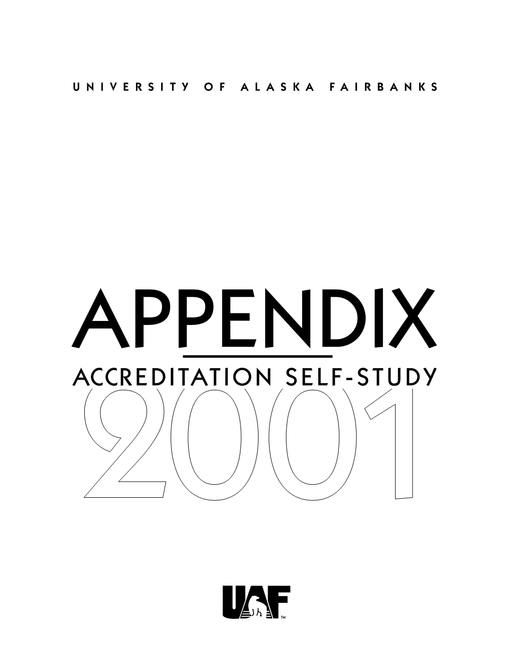Accreditation Self-Study University of Alaska Fairbanks Appendix: Standard One