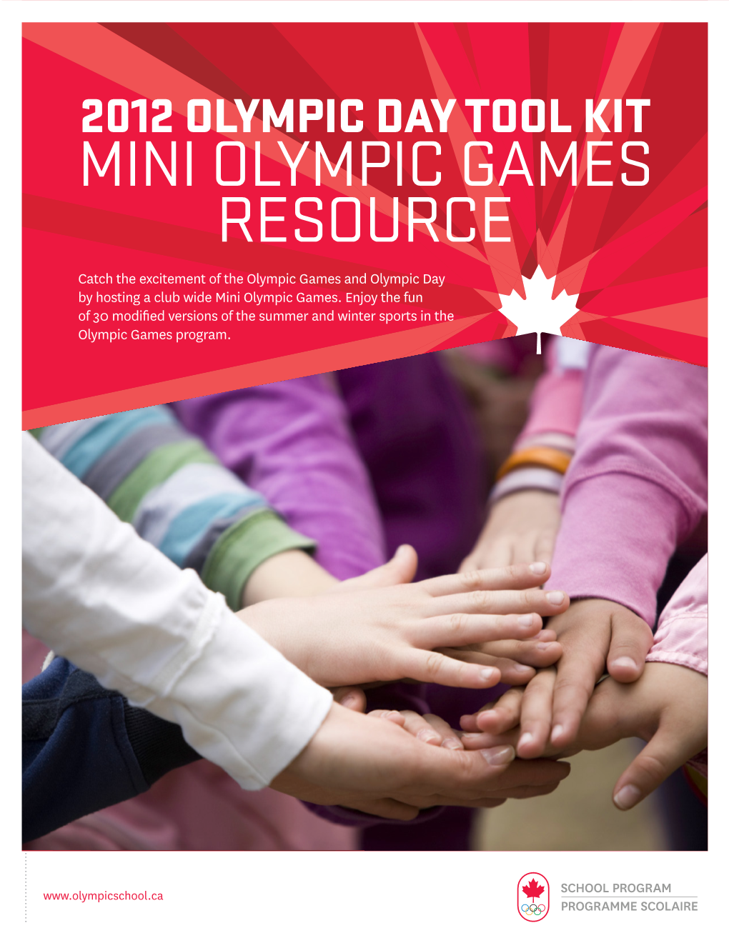 MINI OLYMPIC GAMES RESOURCE 2012 OLYMPIC DAY TOOLKIT Findings to the Group