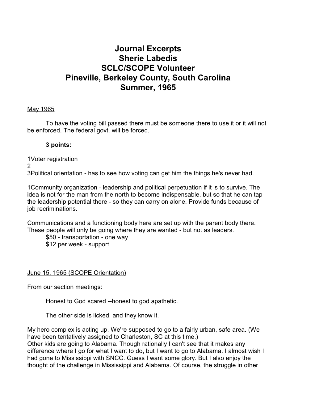 Journal Excerpts Sherie Labedis SCLC/SCOPE Volunteer Pineville, Berkeley County, South Carolina Summer, 1965