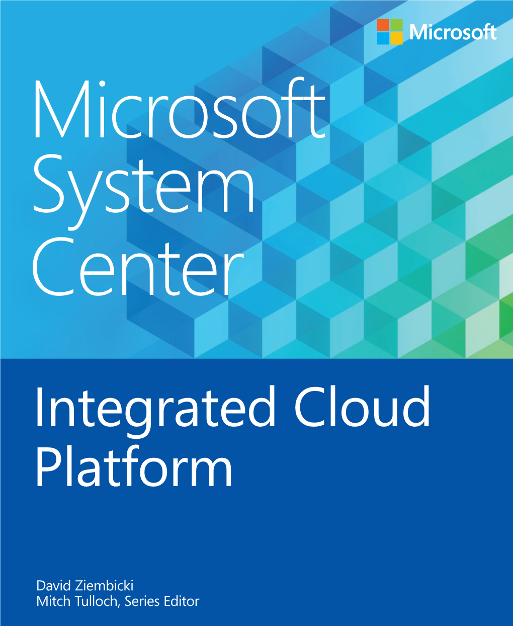 Microsoft System Center: Integrated Cloud Platform