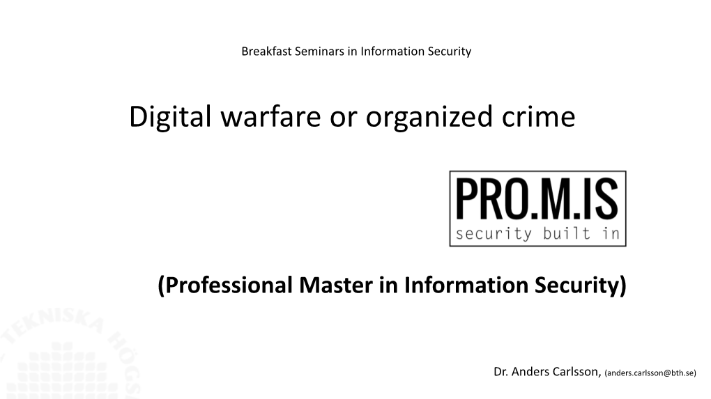 Digital Warfare Or Organized Crime