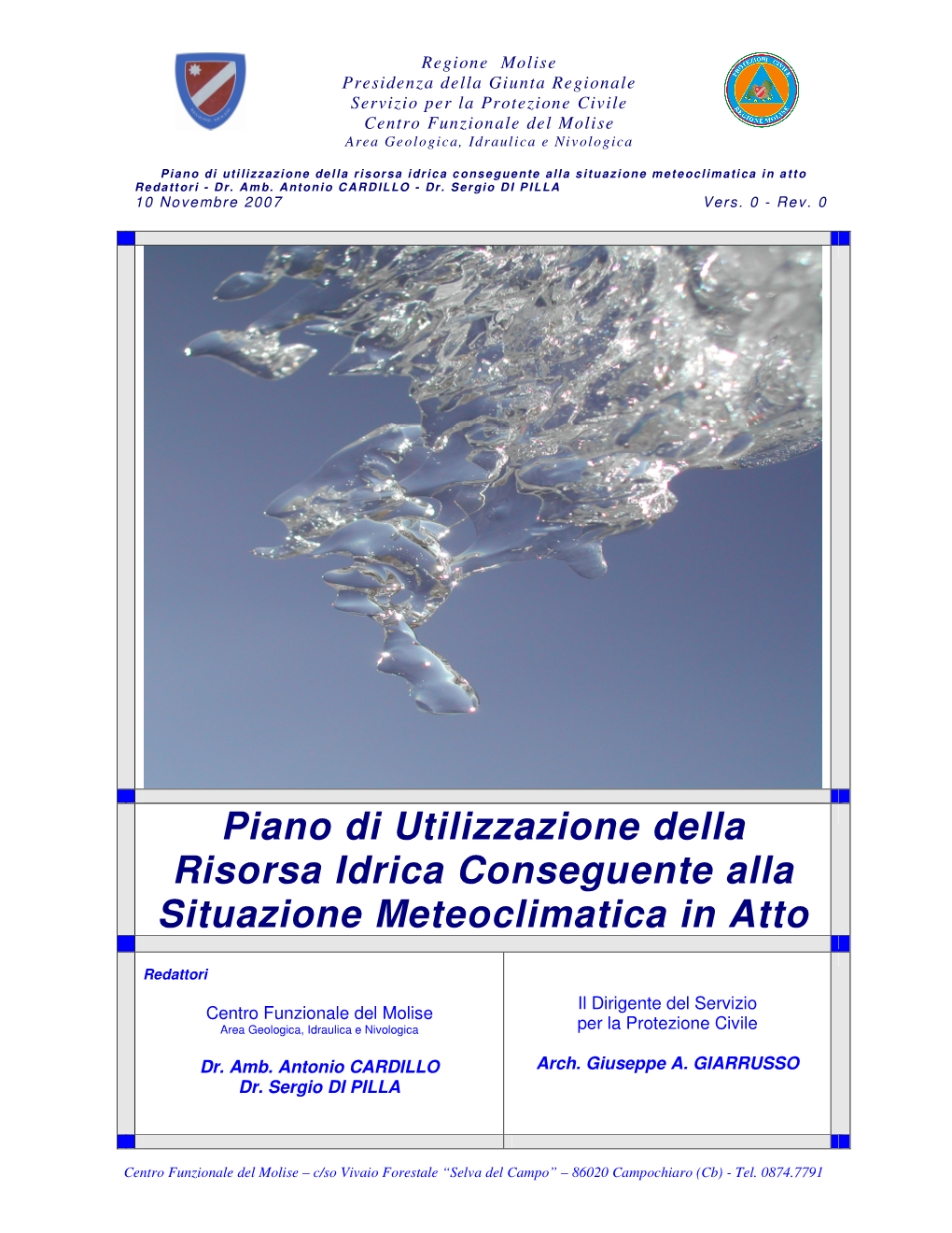 Piano Di Utilizzazione Della Risorsa Idrica Conseguente Alla Situazione Meteoclimatica in Atto