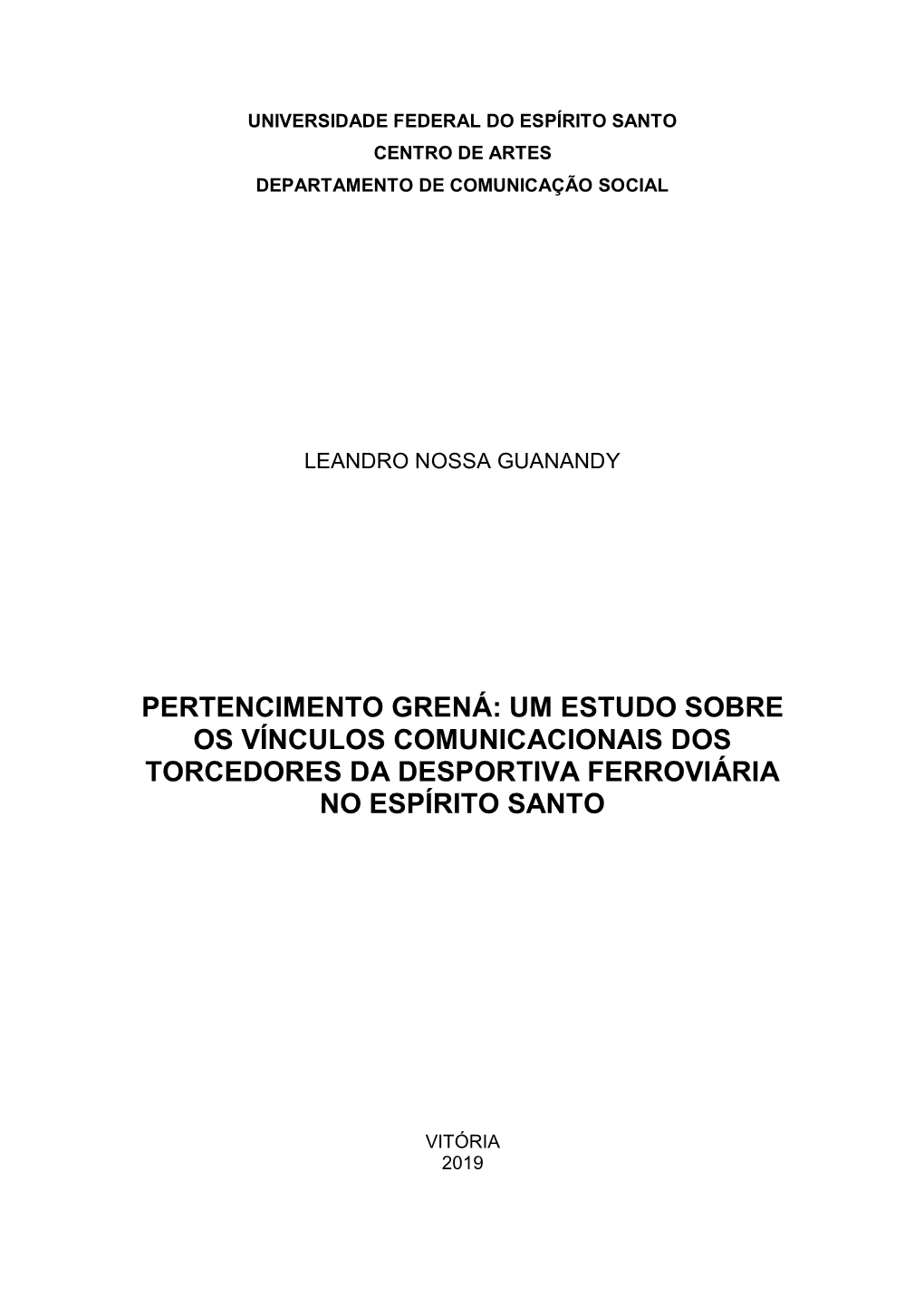 Um Estudo Sobre Os Vínculos Comunicacionais Dos Torcedores Da Desportiva Ferroviária No Espírito Santo