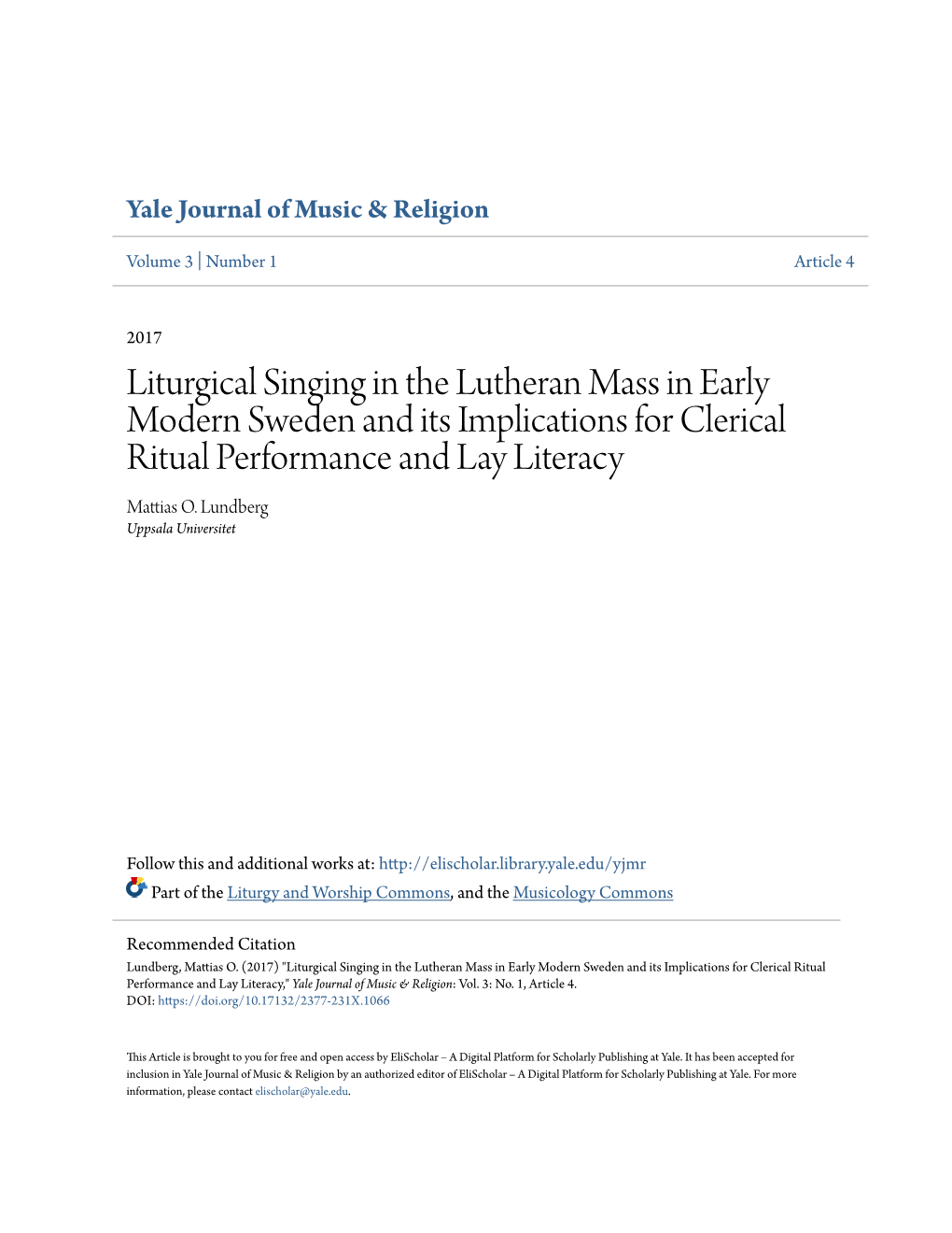 Liturgical Singing in the Lutheran Mass in Early Modern Sweden and Its Implications for Clerical Ritual Performance and Lay Literacy Mattias O