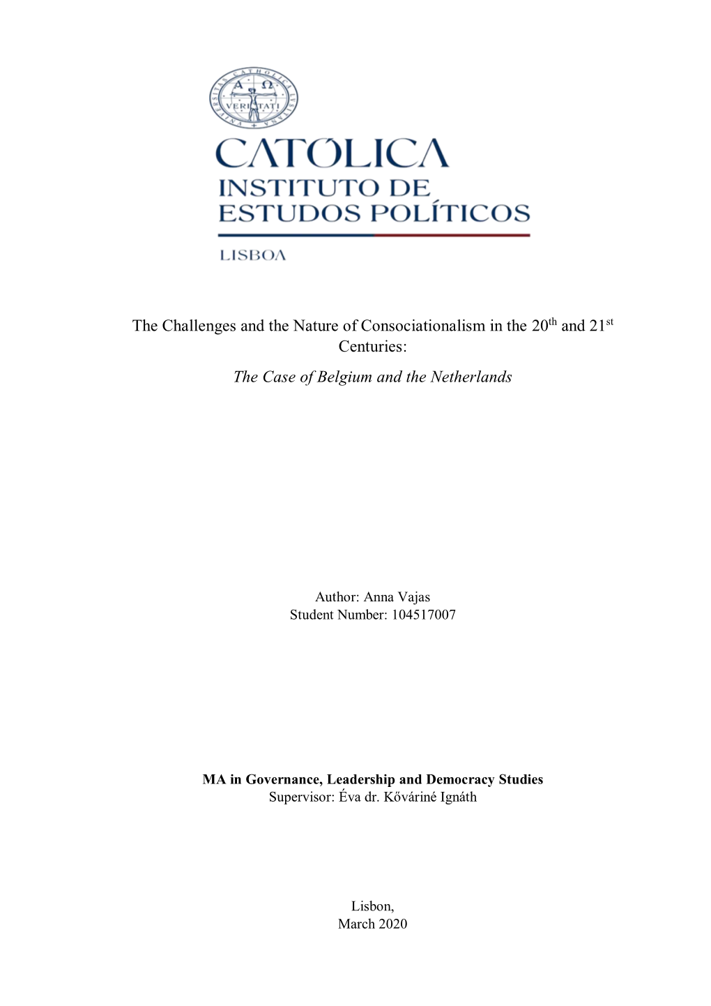 The Challenges and the Nature of Consociationalism in the 20Th and 21St Centuries: the Case of Belgium and the Netherlands