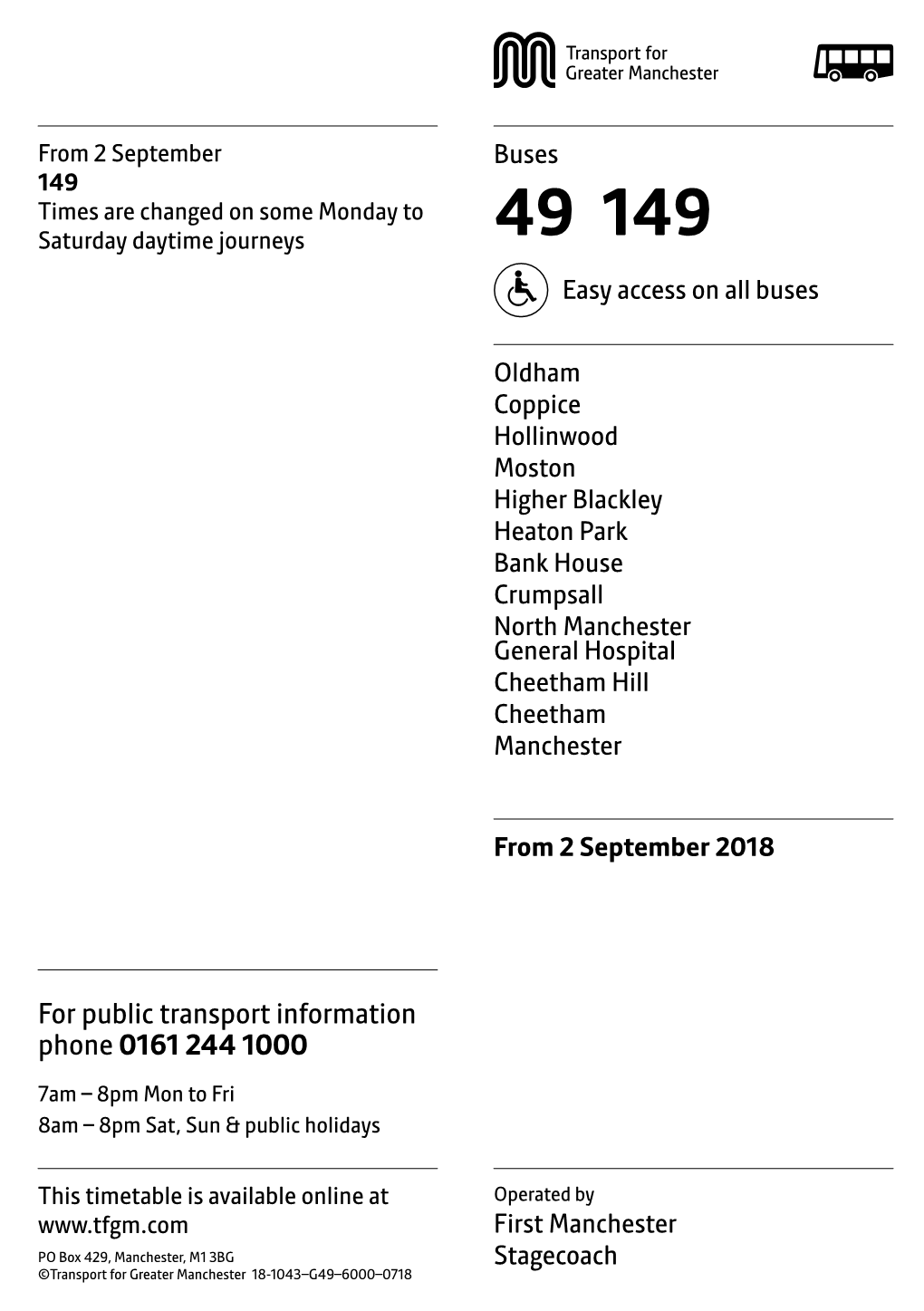 49 Times Are Changed on Some Monday to Saturday Daytime Journeys 49 149 Easy Access on All Buses