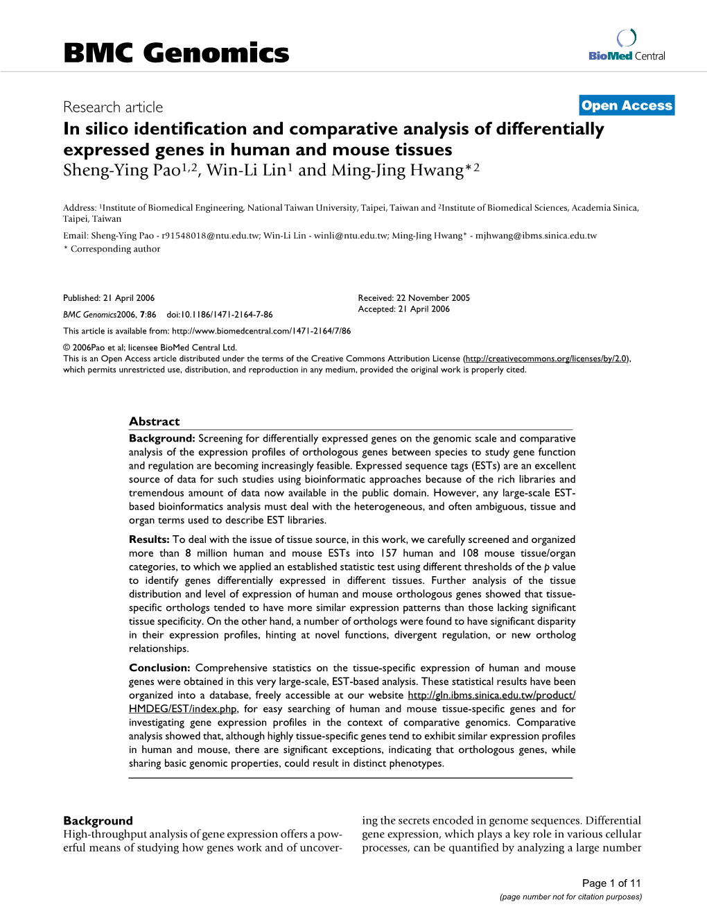 In Silico Identification and Comparative Analysis of Differentially Expressed Genes in Human and Mouse Tissues Sheng-Ying Pao1,2, Win-Li Lin1 and Ming-Jing Hwang*2