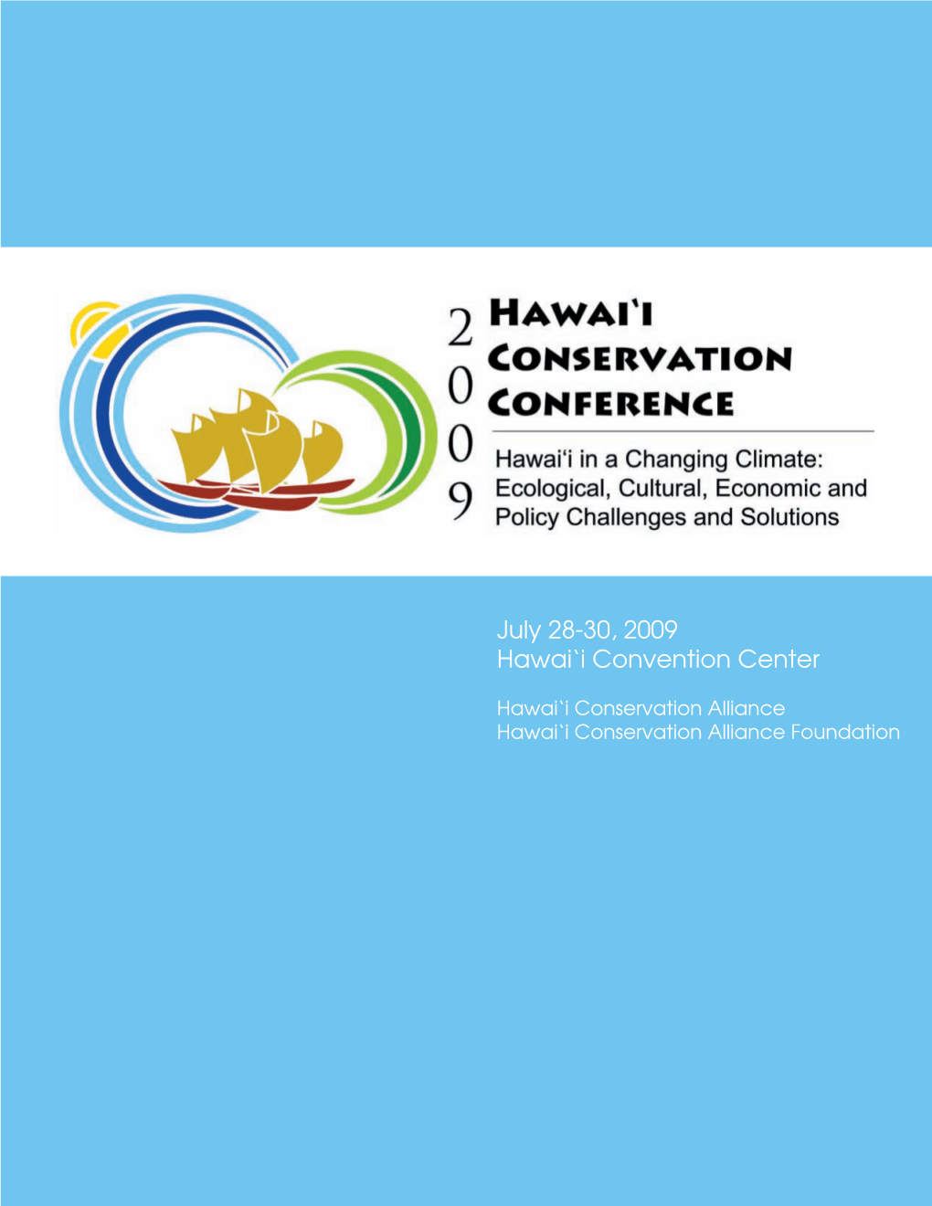 July 28-30, 2009 Hawai'i Convention Center