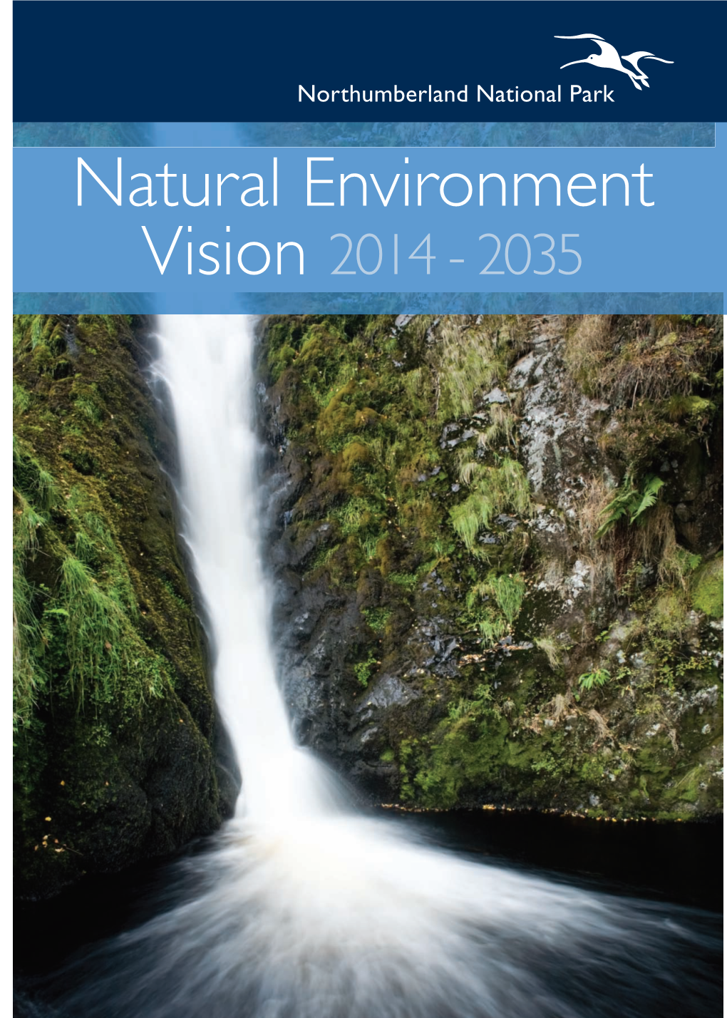 Natural Environment Vision 2014 - 2035 Nat E Vision 2014 ARTWORK A4 Layout 06/08/2014 15:50 Page 3