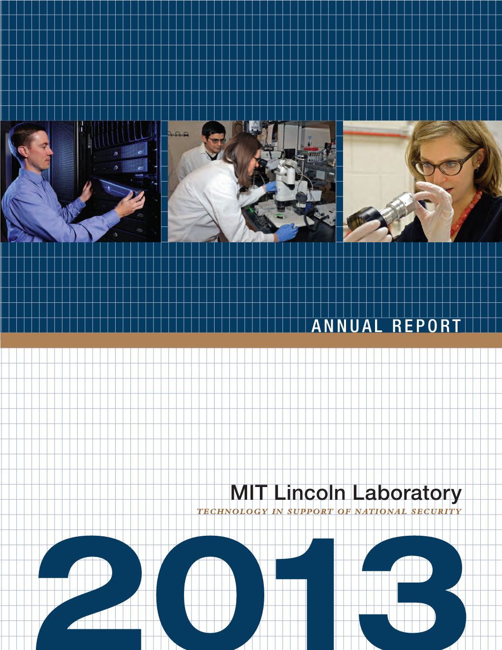 2013 Annual Report MIT Lincoln Laboratory 3 Letter from the Director Lincoln Laboratory Strategic Directions