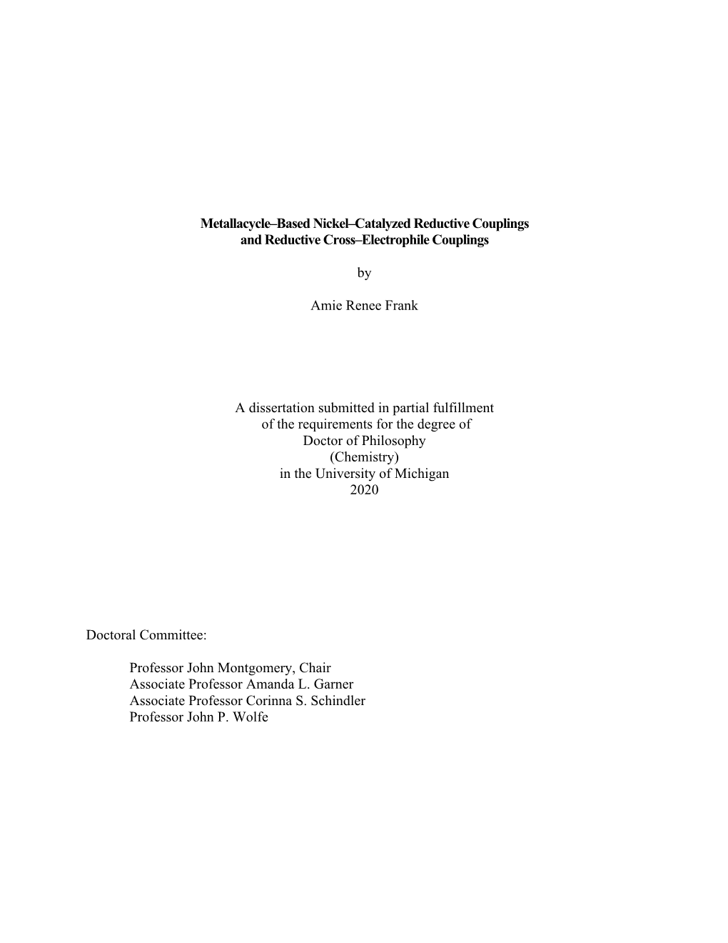 Metallacycle–Based Nickel–Catalyzed Reductive Couplings and Reductive Cross–Electrophile Couplings