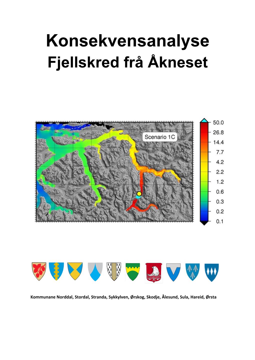 Konsekvensanalyse for Fjellskred Frå Åkneset Har Sitt Utspring I Arbeidet Med Å Få På Plass Eit Heilskapleg Plansystem Frå Nasjonal Plan Til Lokale Aktørplanar