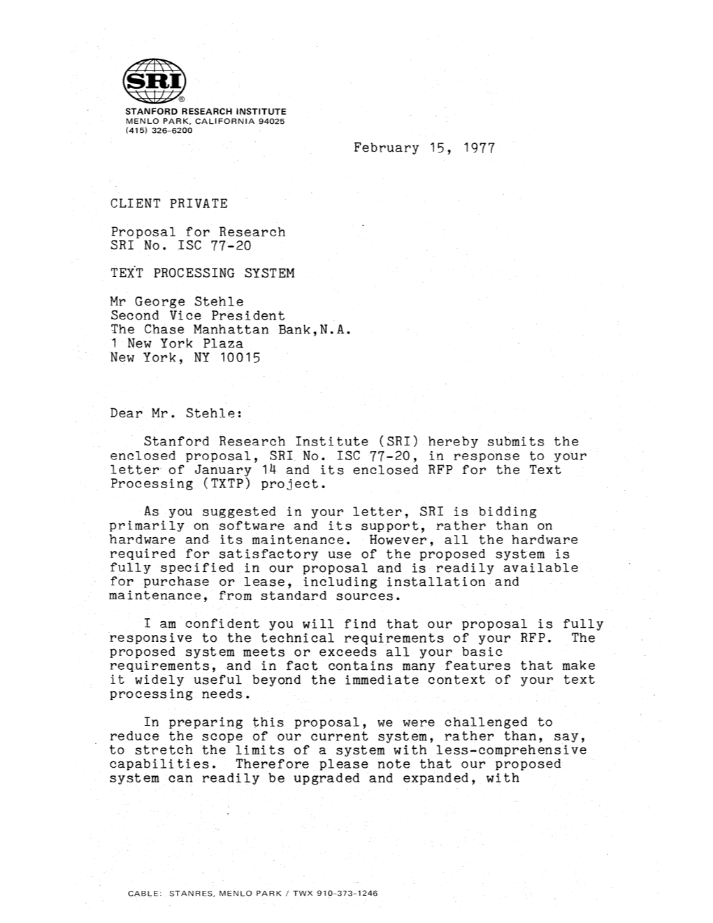 CLIENT PRIVATE Proposal for Research SRI No. ISC 77~20 Teit PROCESSING SYSTEM Mr George Stehle Second Vice President the Chase Manhattan Bank,N.A