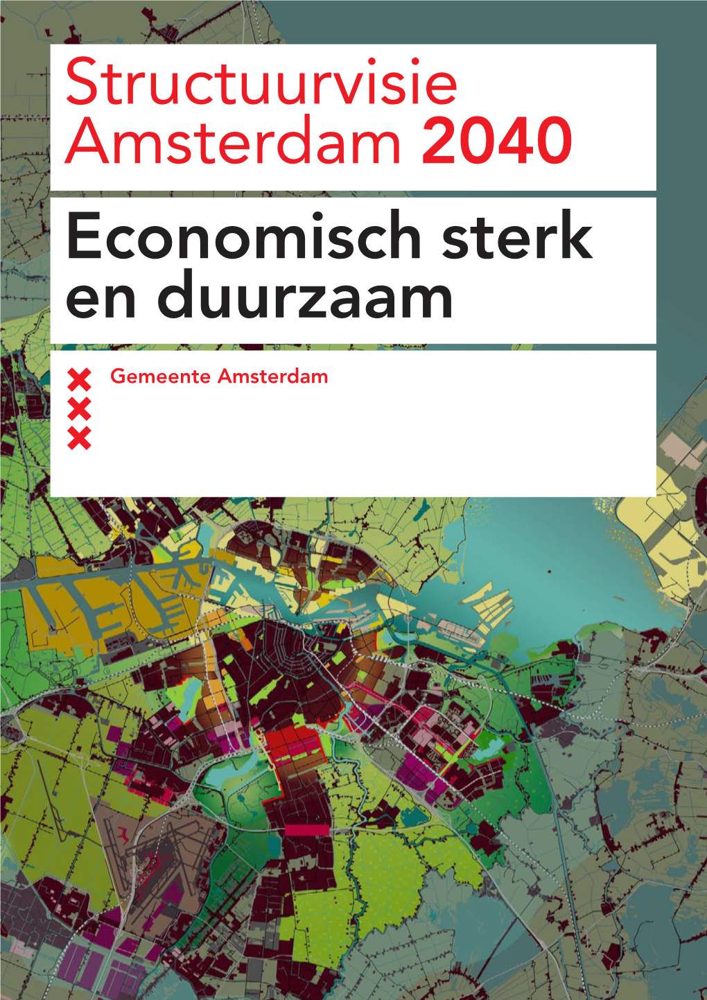 Structuurvisie Amsterdam 2040 Economisch Sterk En Duurzaam