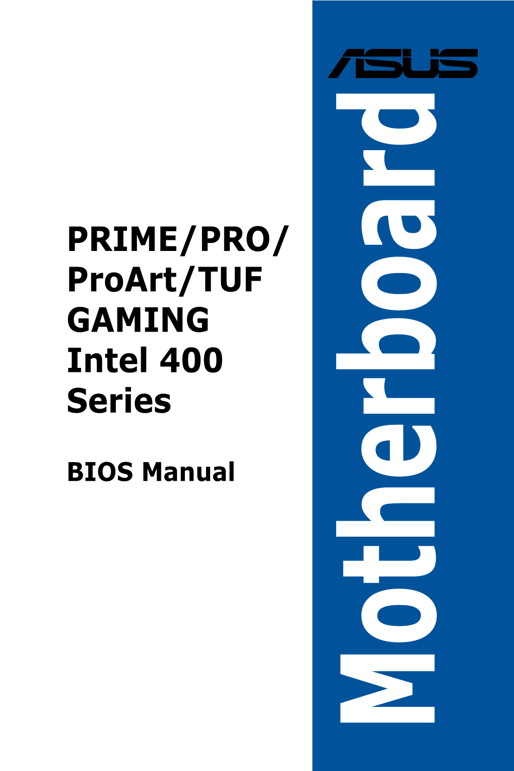 PRIME/PRO/ Proart/TUF GAMING Intel 400 Series