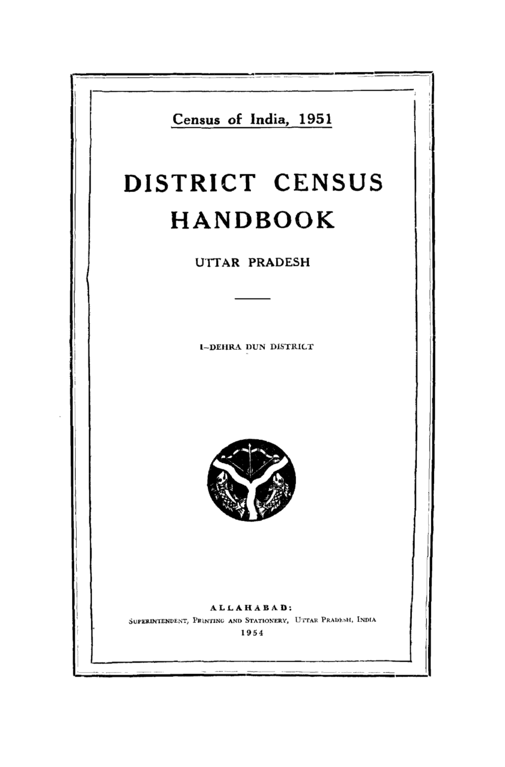 District Census Handbook, 1-Dehra Dun, Uttar Pradesh