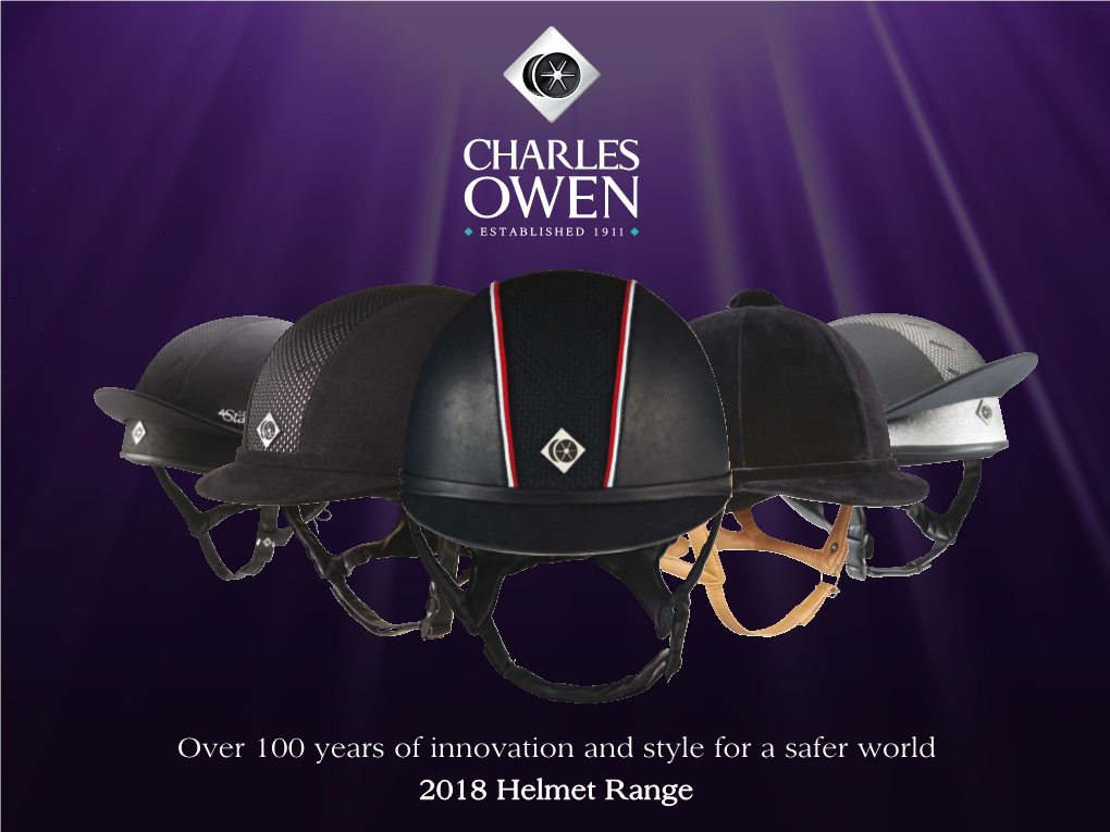 Over 100 Years of Innovation and Style for a Safer World 2018 Helmet Range