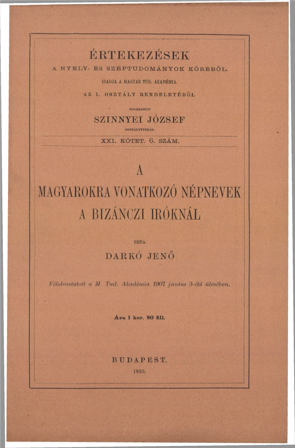 A Magyarokra Vonatkozó Népnevek a Bizánci Íróknál