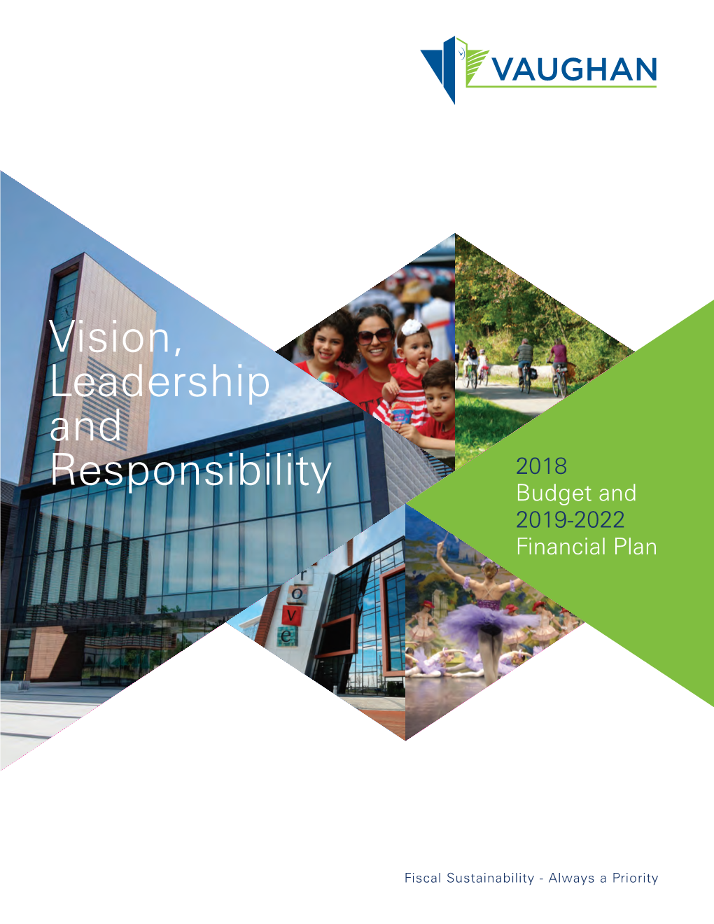 Vision, Leadership and Responsibility 2018 Budget and 2019-2022 Financial Plan
