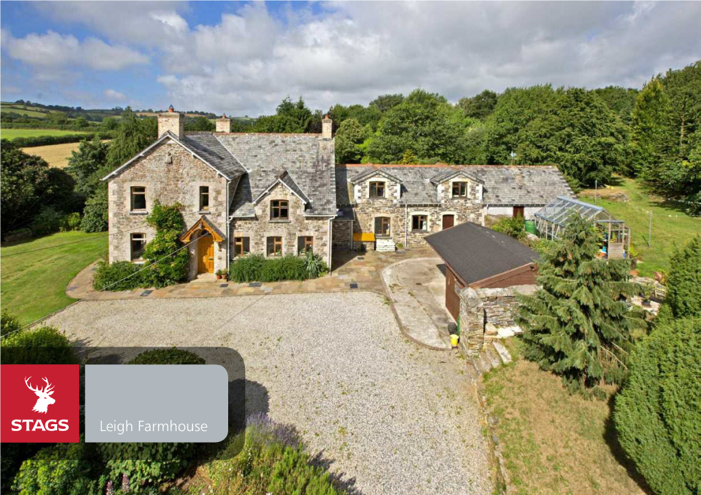 Leigh Farmhouse Leigh Farmhouse Pillaton, Saltash, PL12 6QY Village 1.5 Miles Plymouth 10 Miles Liskeard 12 Miles