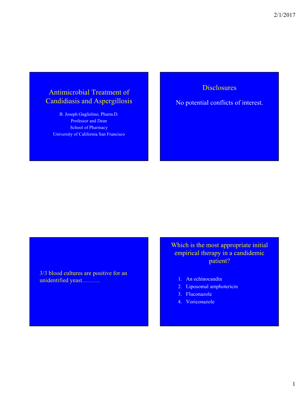 Antimicrobial Treatment of Candidiasis and Aspergillosis No Potential Conflicts of Interest