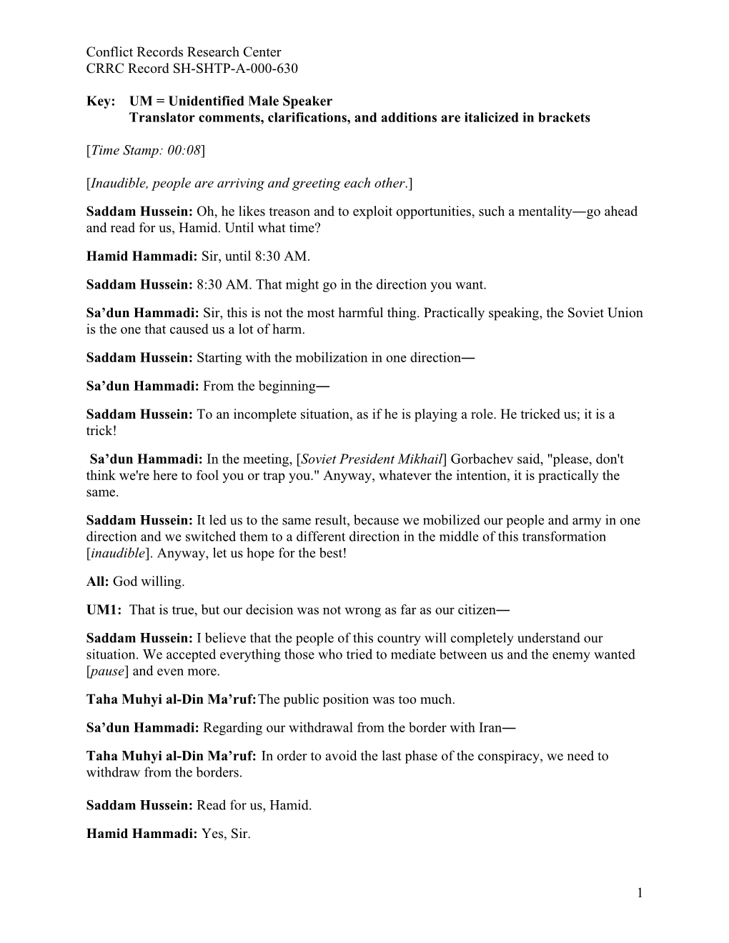 Conflict Records Research Center CRRC Record SH-SHTP-A-000-630 1 Key: UM = Unidentified Male Speaker Translator Comments, Clari