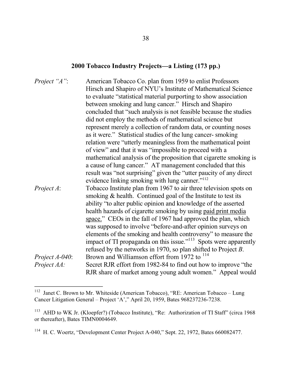 38 2000 Tobacco Industry Projects—A Listing (173 Pp.) Project “A”: American Tobacco Co. Plan from 1959 to Enlist Professor