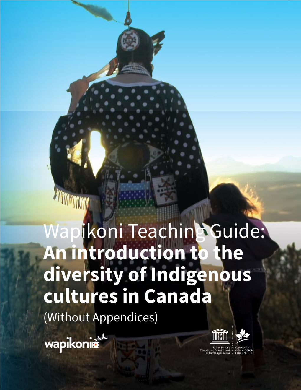 Wapikoni Teaching Guide: an Introduction to the Diversity Of