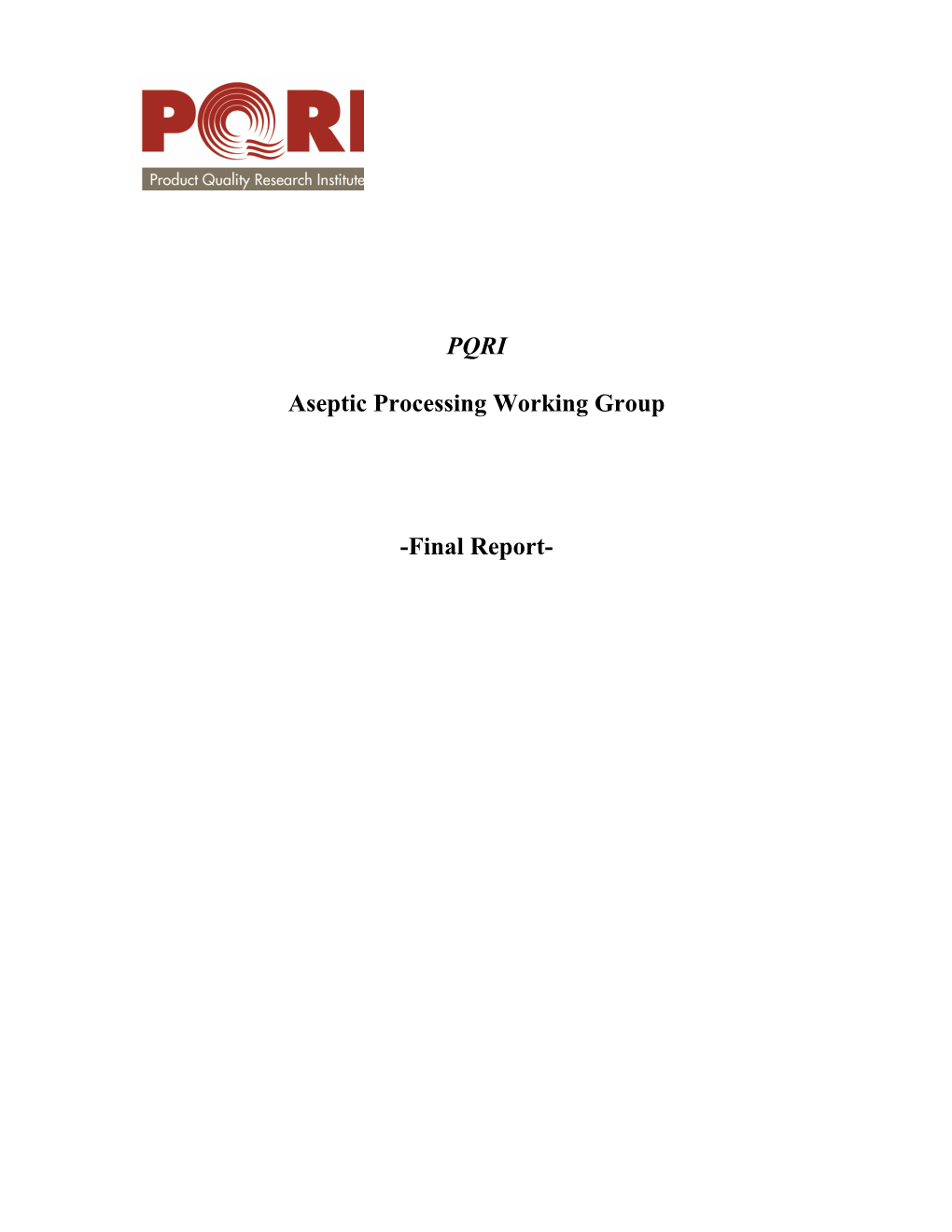 PQRI Aseptic Processing Working Group -Final Report