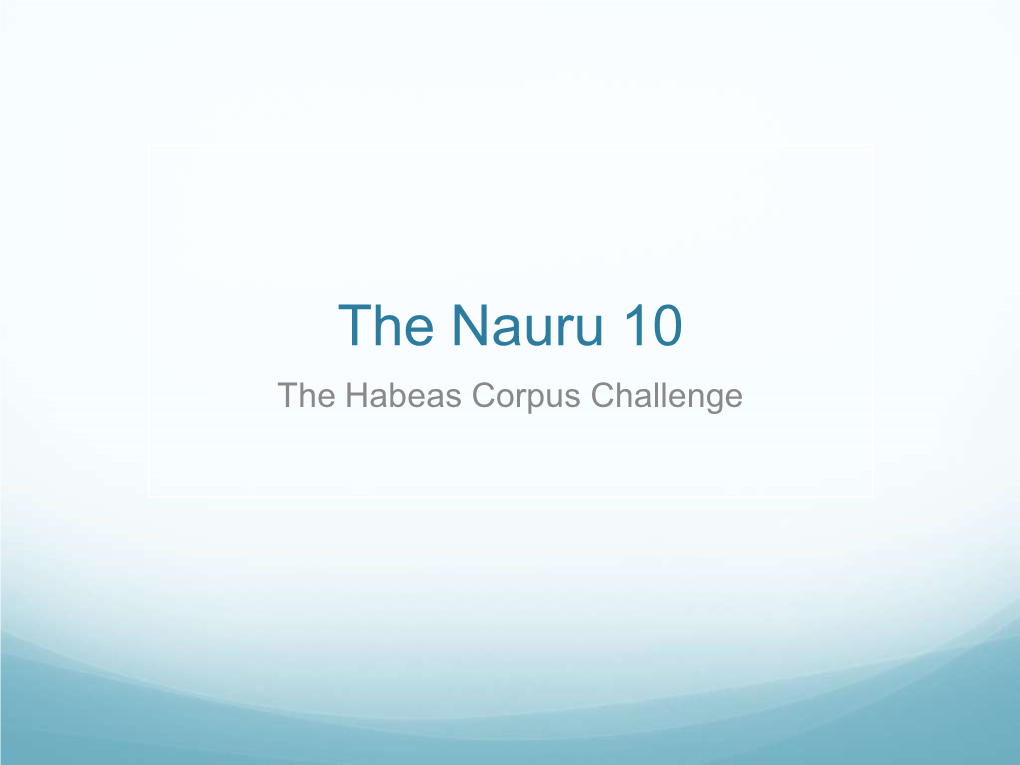 The Nauru 10: the Habeas Corpus Challenge