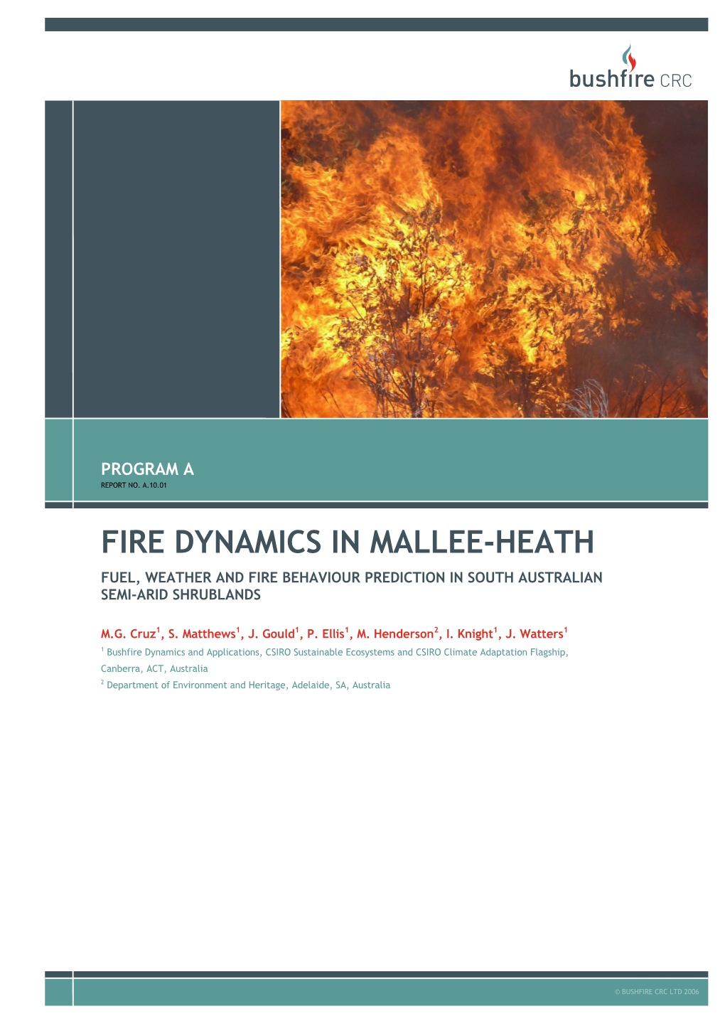 Fire Dynamics in Mallee-Heath Fuel, Weather and Fire Behaviour Prediction in South Australian Semi-Arid Shrublands
