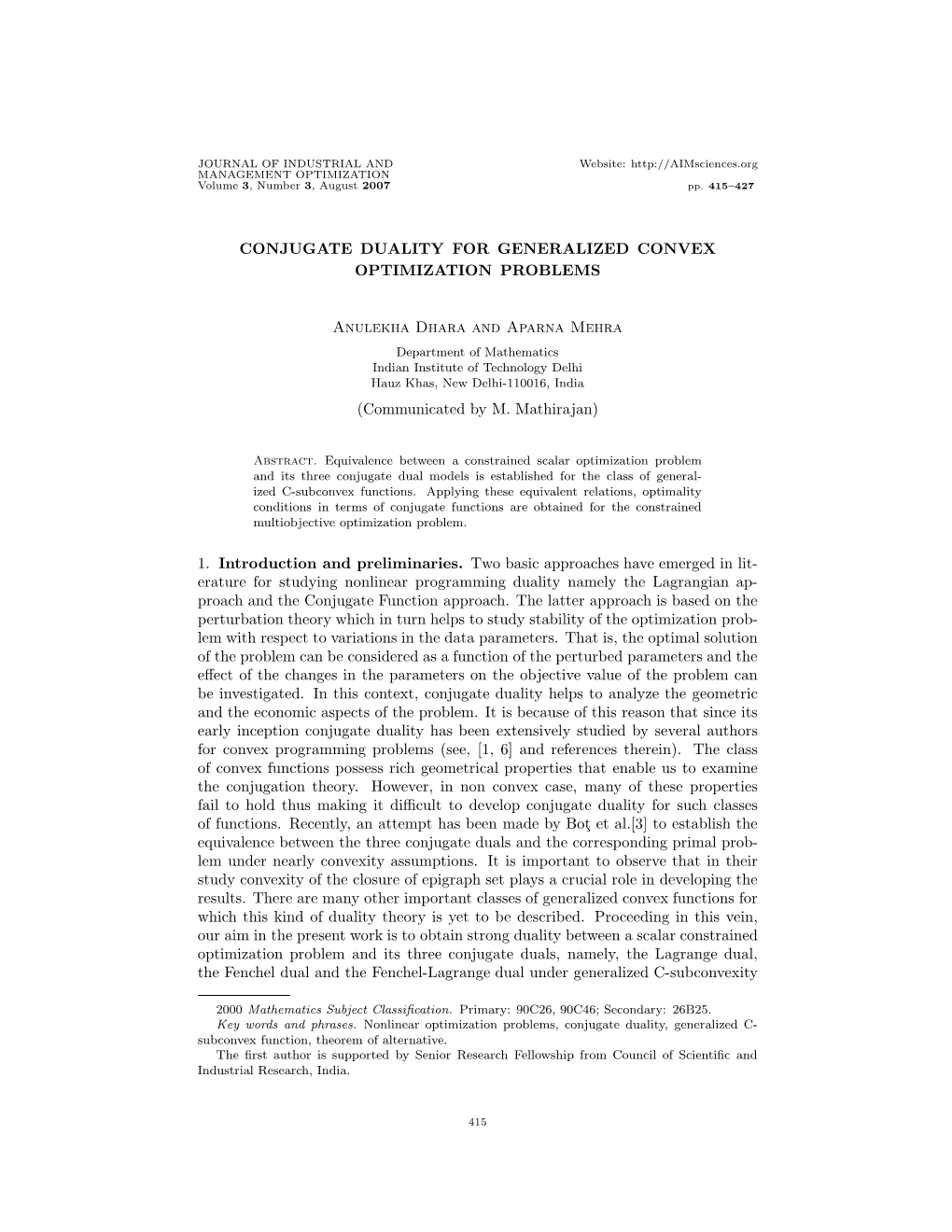 CONJUGATE DUALITY for GENERALIZED CONVEX OPTIMIZATION PROBLEMS Anulekha Dhara and Aparna Mehra