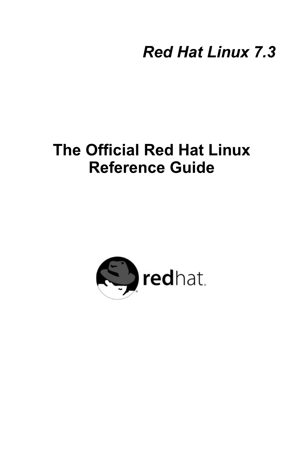 Red Hat Linux 7.3 the Official Red Hat Linux Reference Guide