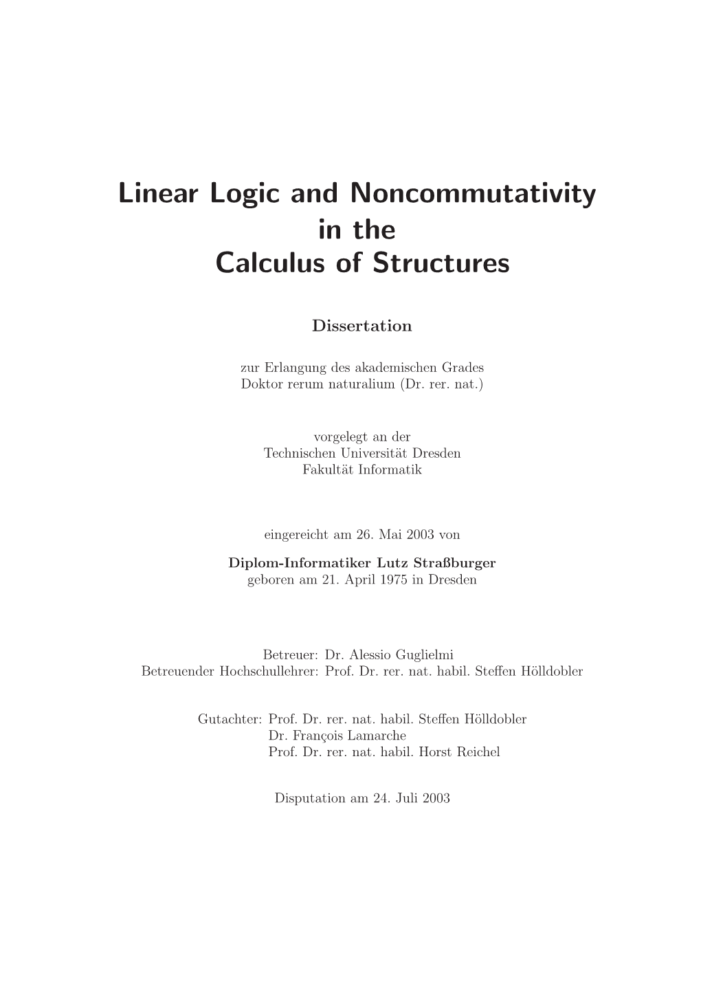 Linear Logic and Noncommutativity in the Calculus of Structures