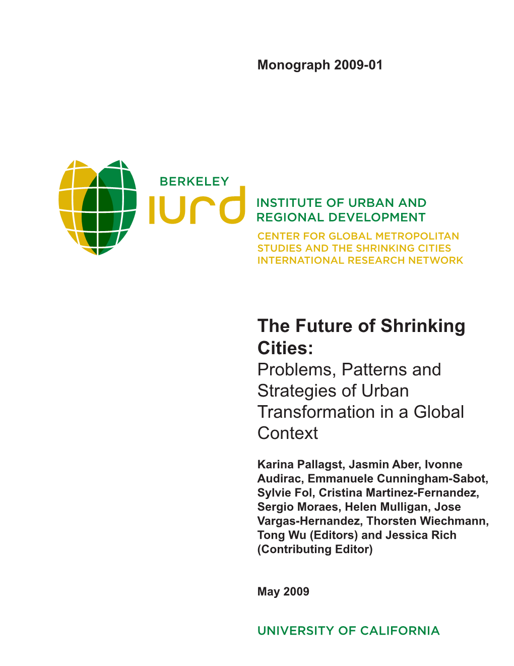The Future of Shrinking Cities: Problems, Patterns and Strategies of Urban Transformation in a Global Context