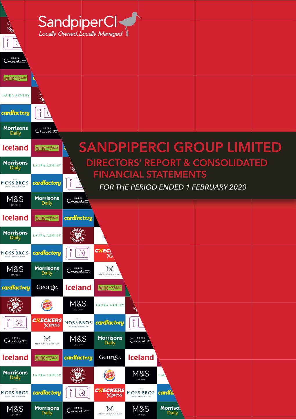 Sandpiperci Group Limited Directors’ Report & Consolidated Financial Statements for the Period Ended 1 February 2020 Contents