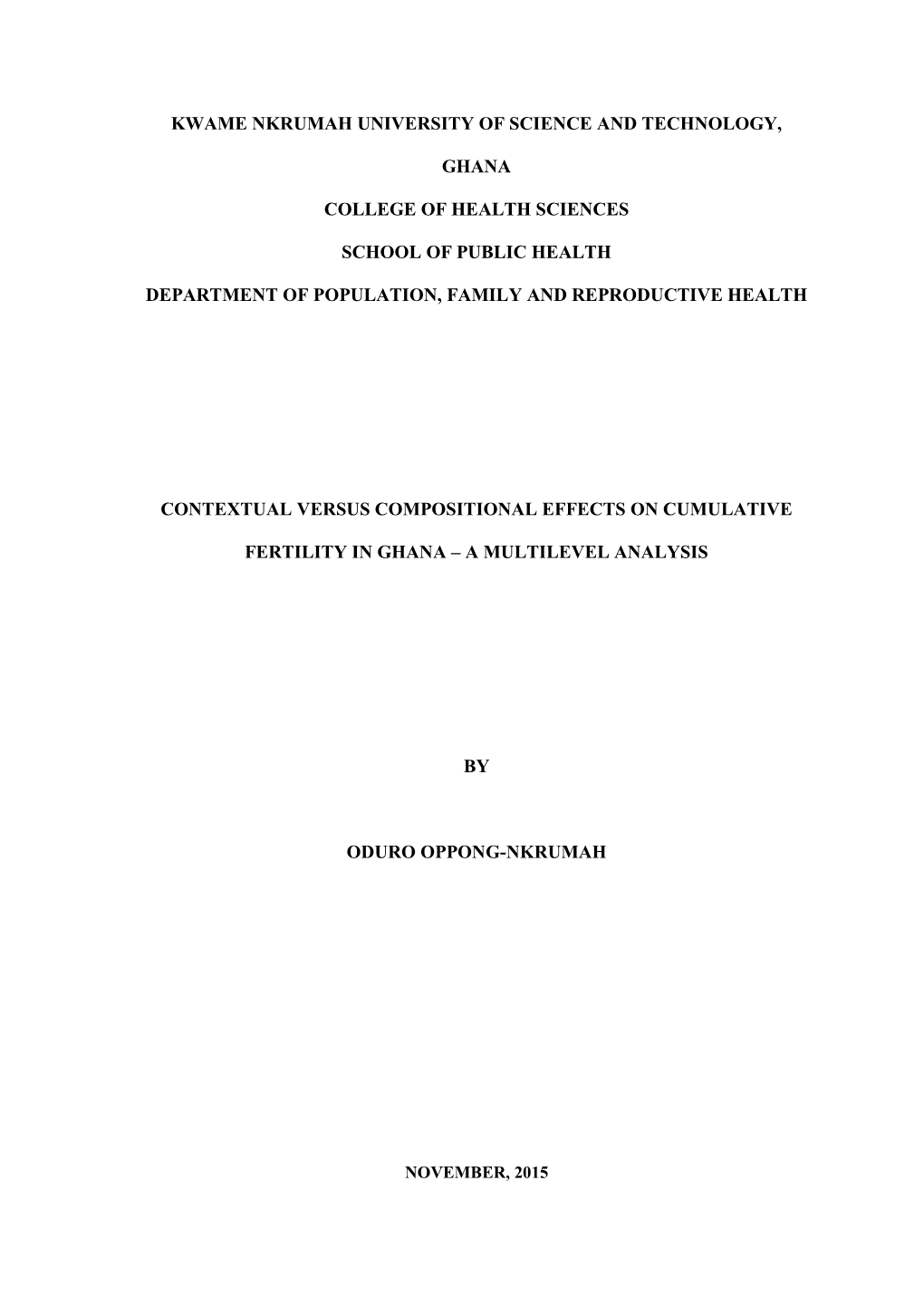 Kwame Nkrumah University of Science and Technology, Ghana College of Health Sciences School of Public Health Department of Popul