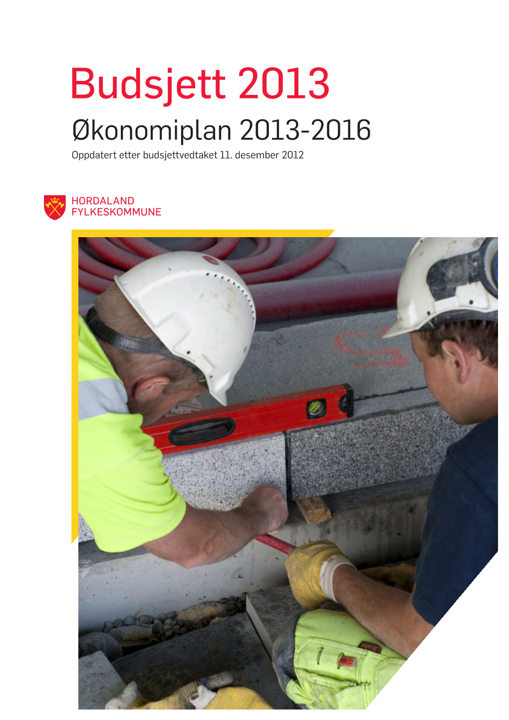Årsbudsjett 2013 Økonomiplan 2013-2016