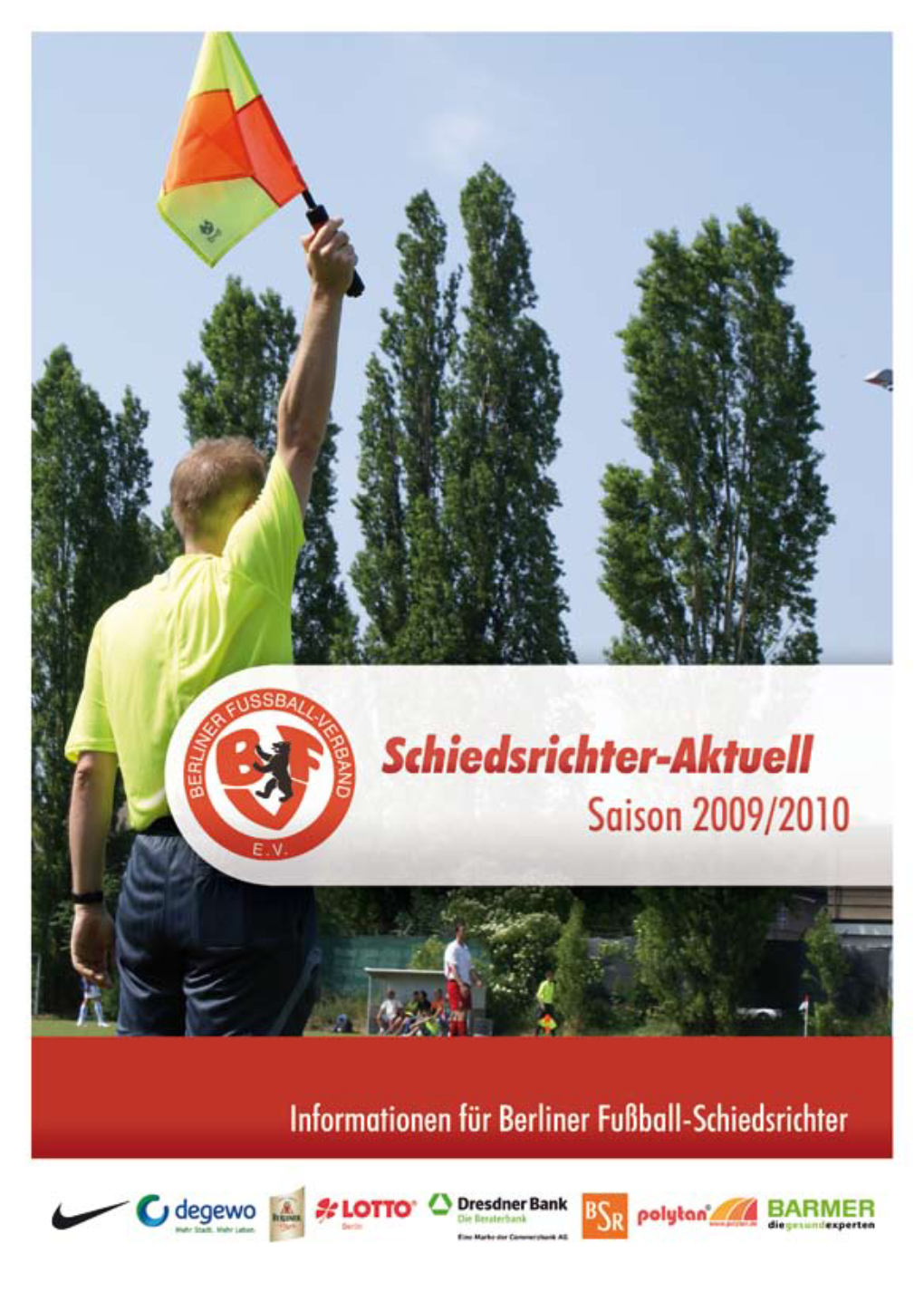 IMPRESSUM Schiedsrichter-Aktuell 2009 Herausgeber Schiedsrichterausschuss Des Berliner Fußball-Verbandes E.V