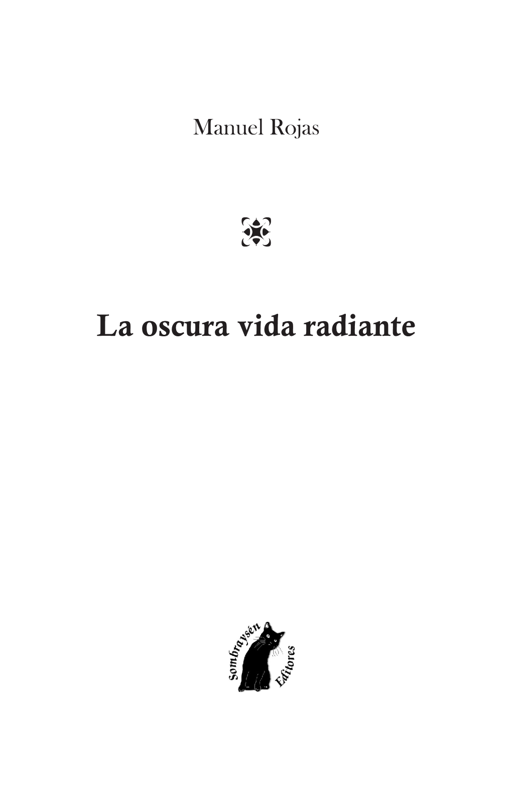 La Oscura Vida Radiante-Rojas