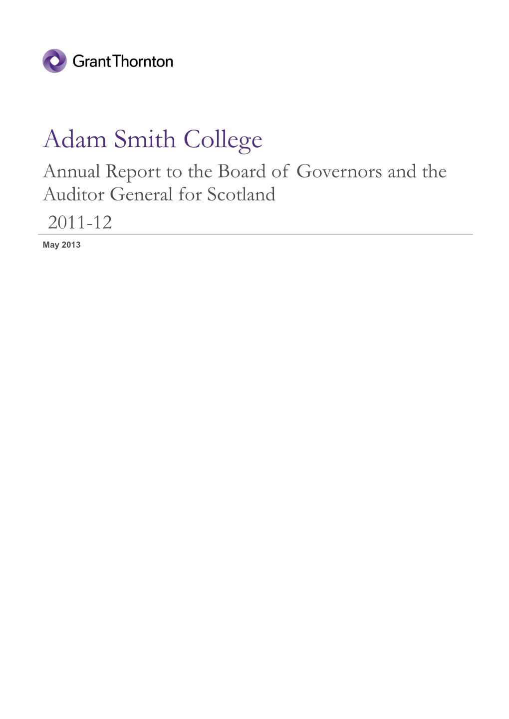 Adam Smith College Annual Report to the Board of Governors and the Auditor General for Scotland 2011-12 May 2013