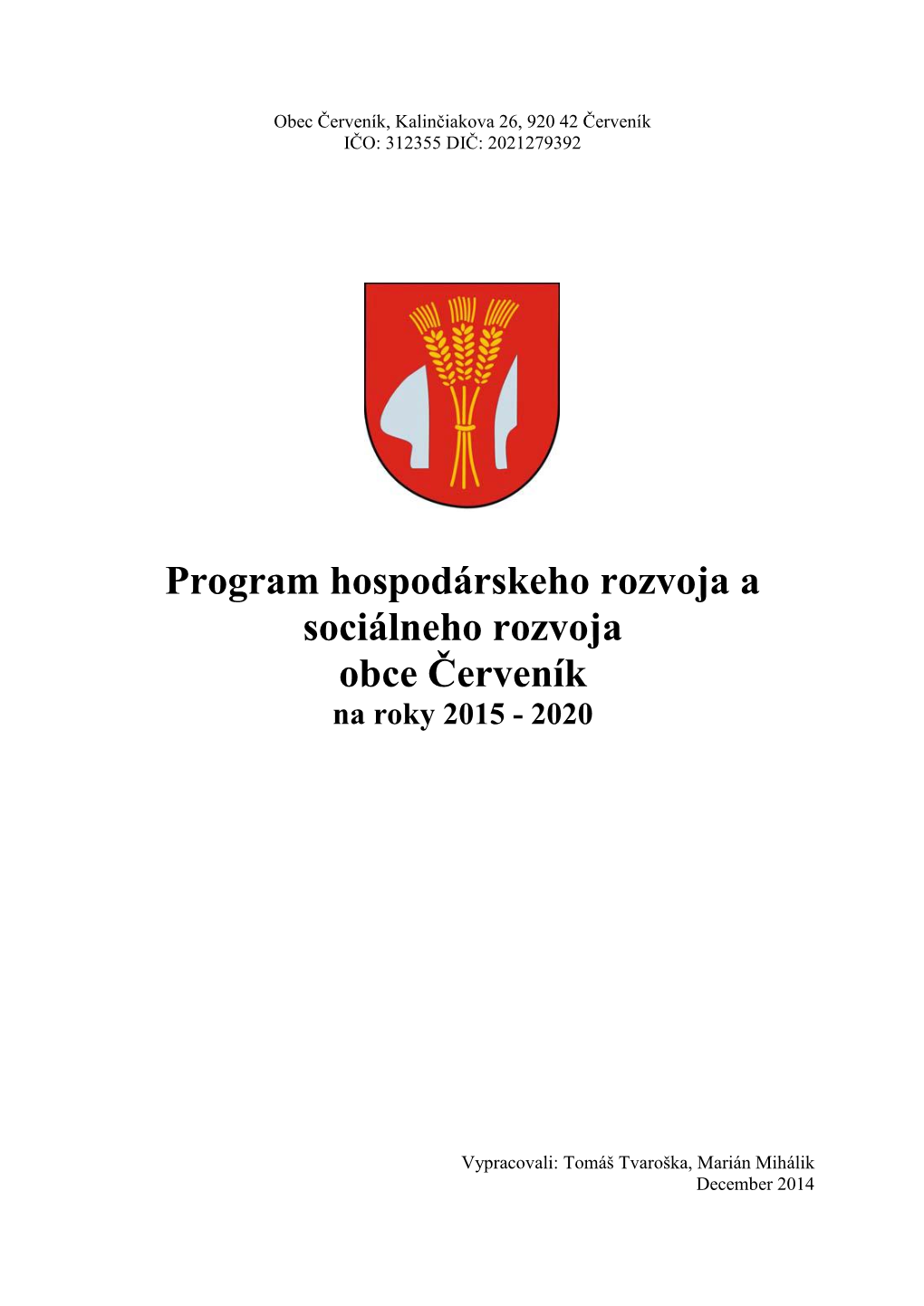 Program Hospodárskeho Rozvoja a Sociálneho Rozvoja Obce Červeník Na Roky 2015 - 2020