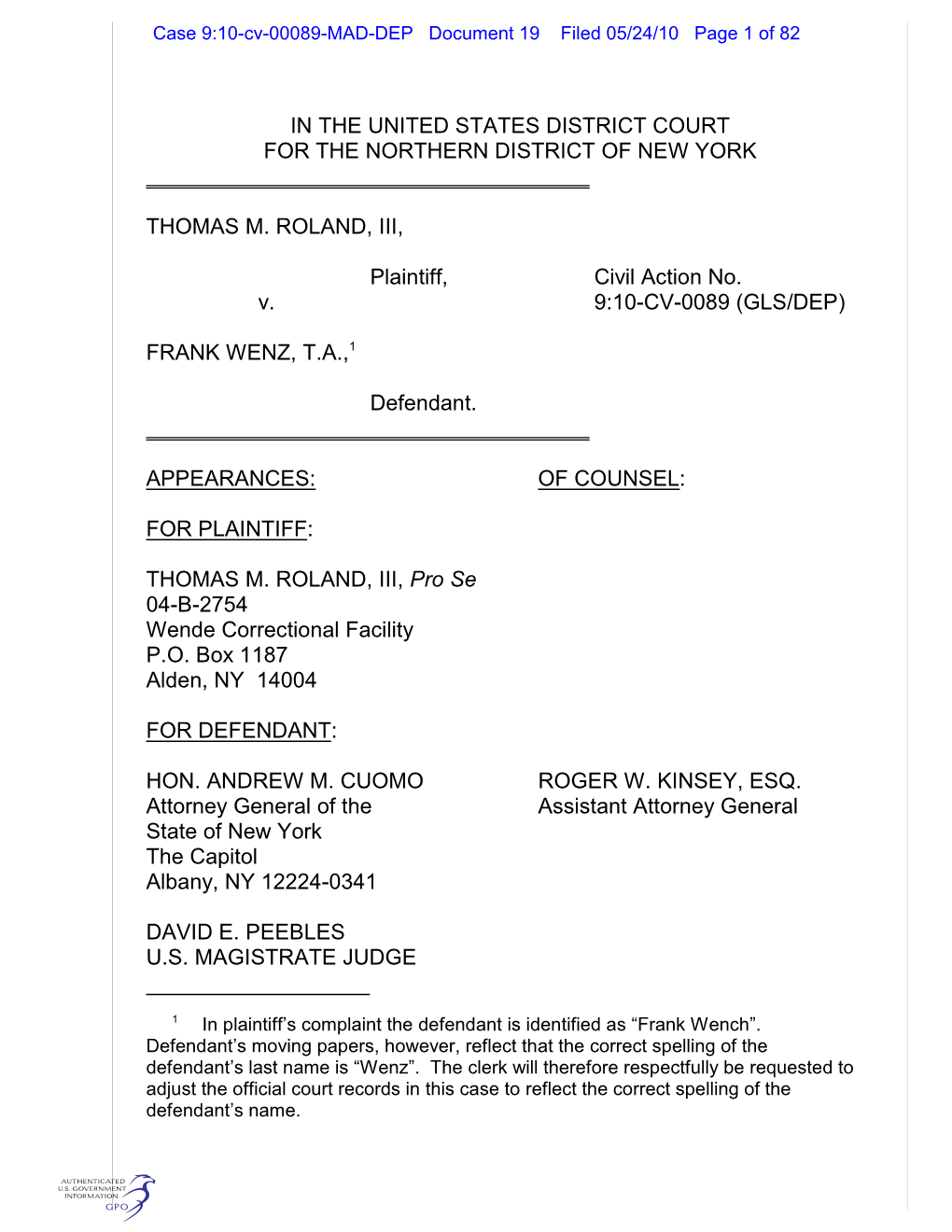 IN the UNITED STATES DISTRICT COURT for the NORTHERN DISTRICT of NEW YORK THOMAS M. ROLAND, III, Plaintiff, Civil Action No. V