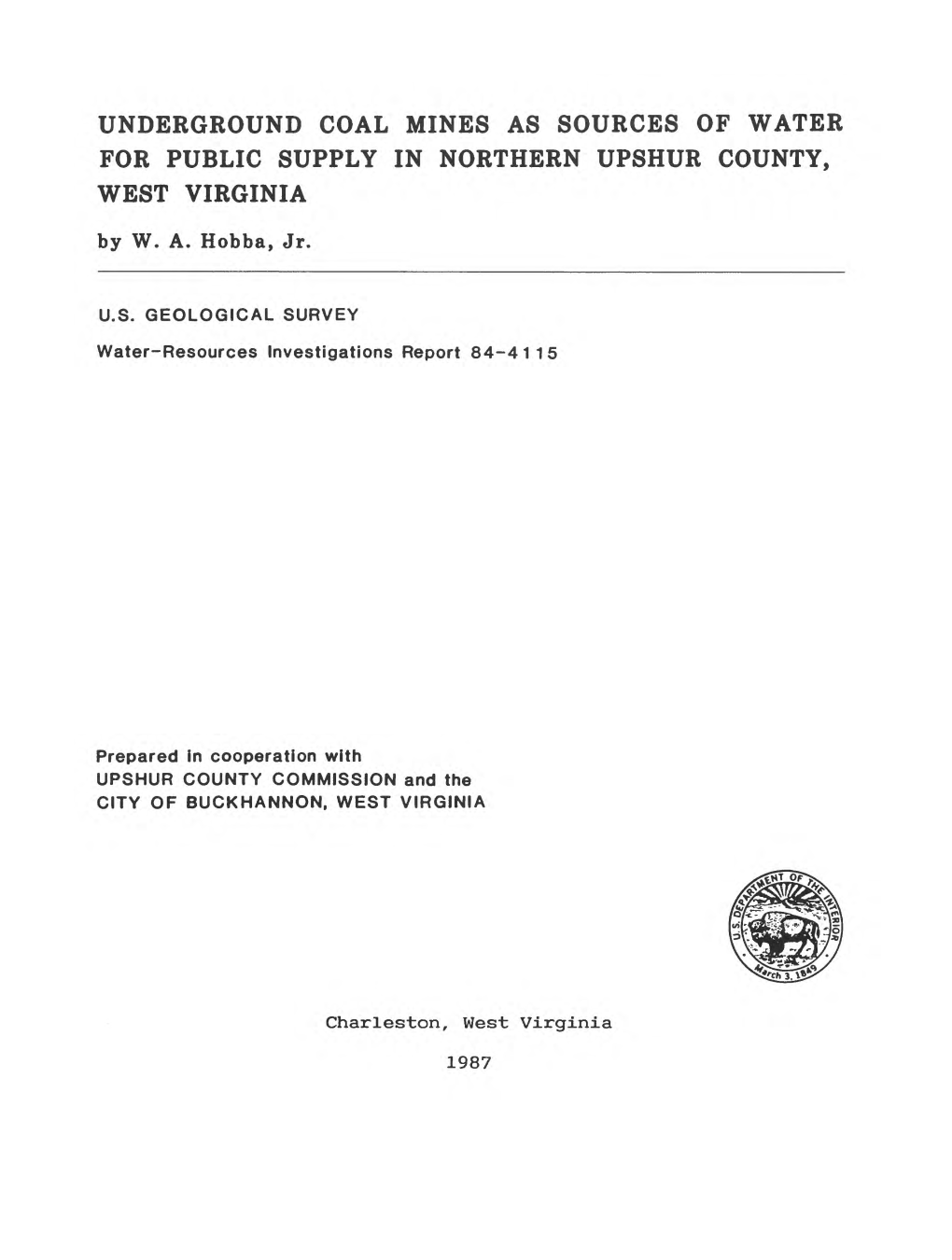 UNDERGROUND COAL MINES AS SOURCES of WATER for PUBLIC SUPPLY in NORTHERN UPSHUR COUNTY, WEST VIRGINIA by W