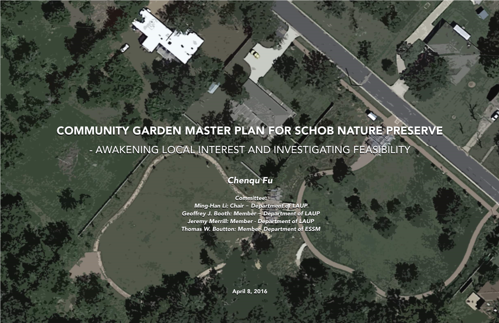 Community Garden Master Plan for Schob Nature Preserve - Awakening Local Interest and Investigating Feasibility