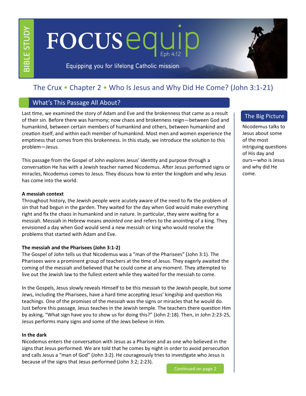 Bible Study the Crux • Chapter 2 • Who Is Jesus and Why Did He Come? 2 and Yet, Their Conversation Reveals More About Nicodemus’ Character